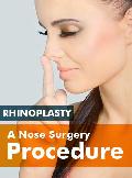 Rhinoplasty - A Nose Surgery Procedure