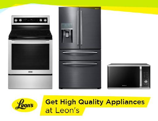 Get High Quality Appliances at Leon's