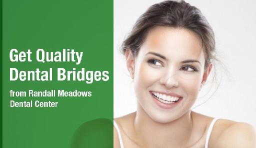 Get Quality Dental Bridges from Randall Meadows Dental Center