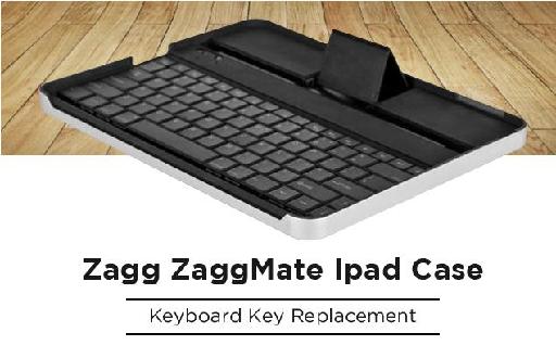 Zagg ZaggMate Ipad Case Keyboard Key Replacement