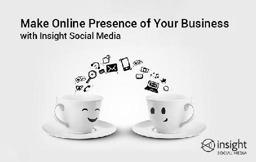 Make Online Presence of Your Business with Insight Social Media