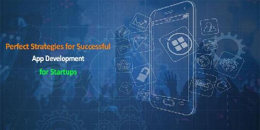 How Startups can build a successful mobile app?