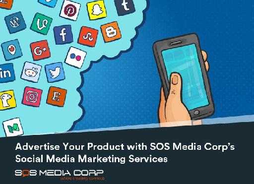 Advertise Your Product with SOS Media Corp』s SMM Services